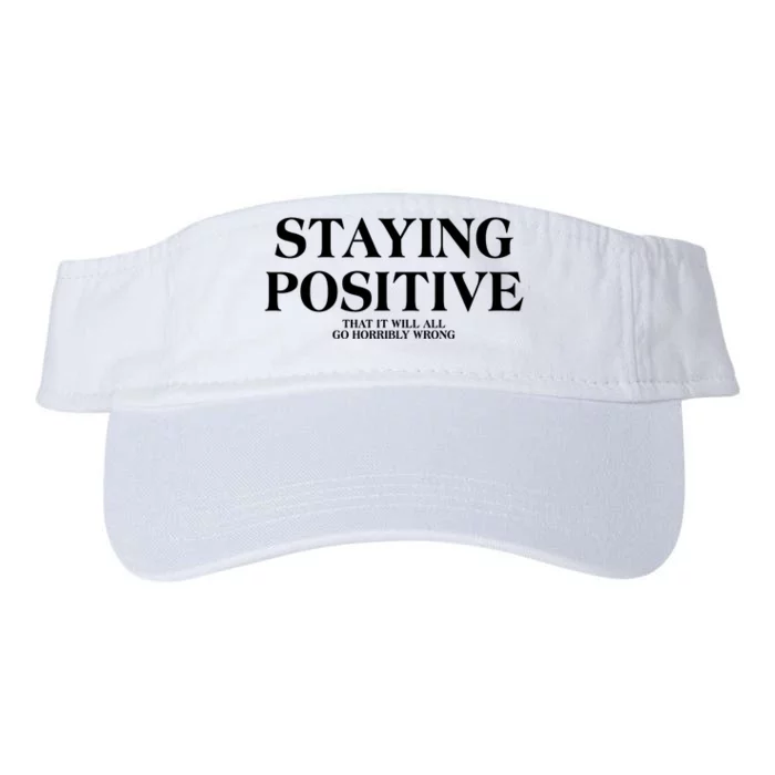 Staying Positive That It Will All Go Horribly Wrong Valucap Bio-Washed Visor