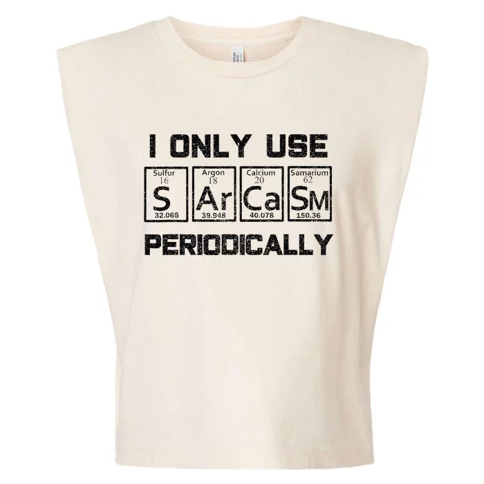 Sarcasm Periodic Table Element Science Joke Garment-Dyed Women's Muscle Tee