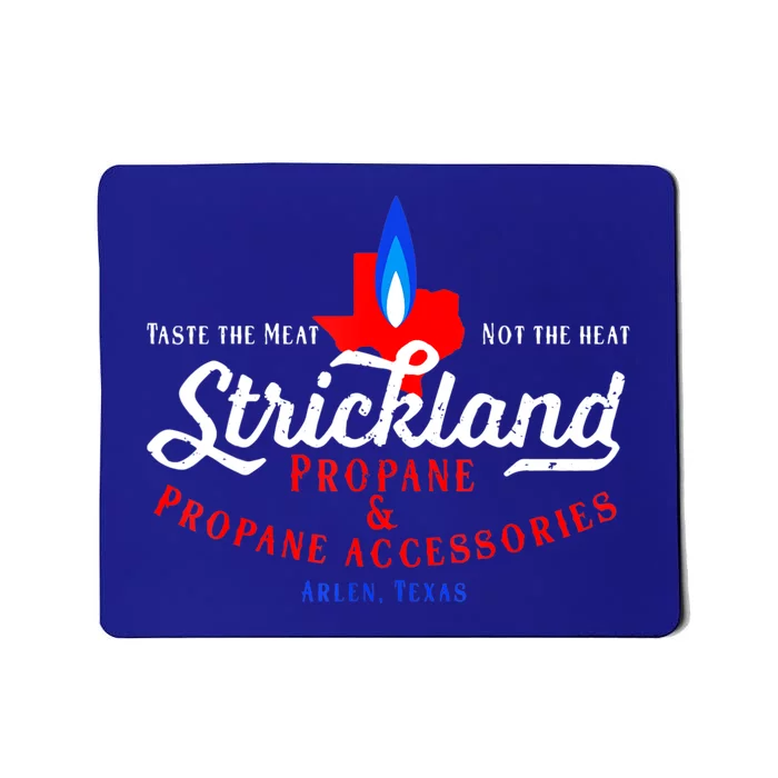 Strickland Propane Taste The Meat Not The Heat Mousepad