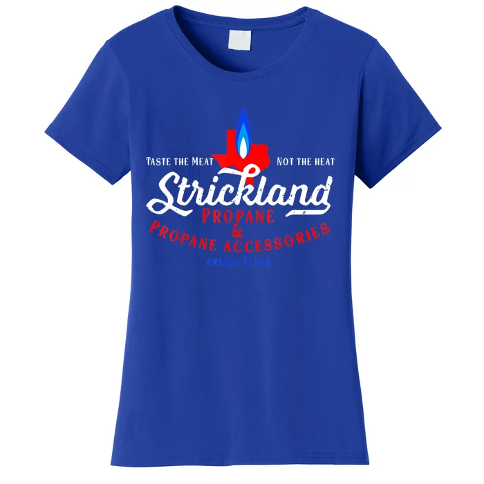 Strickland Propane Taste The Meat Not The Heat Women's T-Shirt