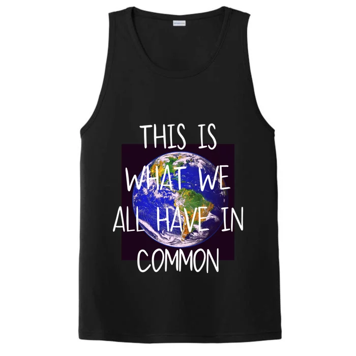 Spread Positivity This Is What We All Have In Common Earth Great Gift Performance Tank