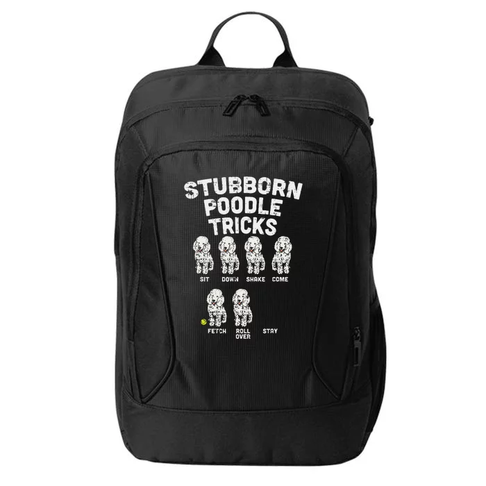 Stubborn Poodle Tricks Funny Dog Lover Owner Trainer Gift City Backpack