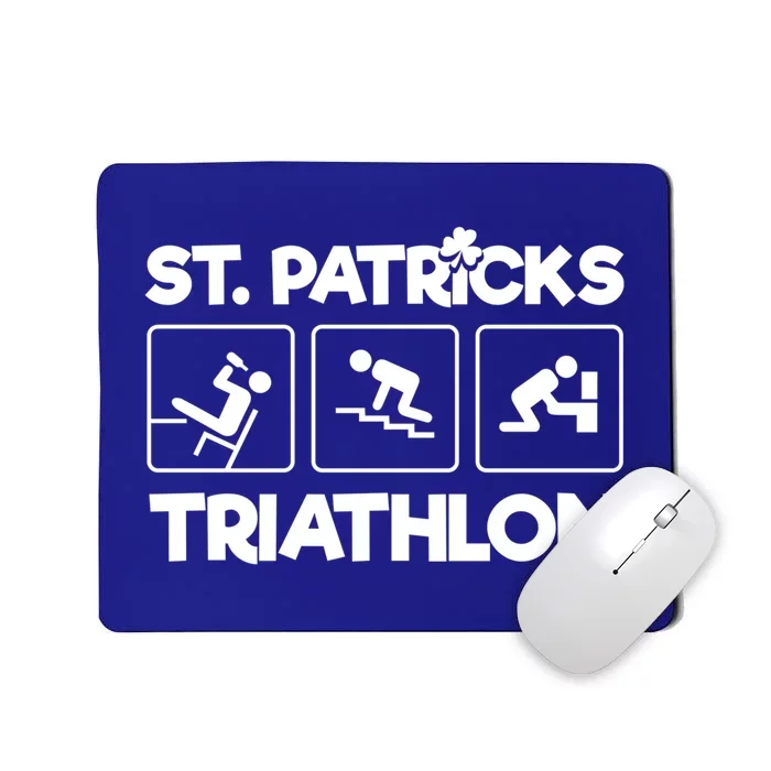 St Patrick's Triathlon Funny St Paddy's Day Ing Drunk Gift Mousepad