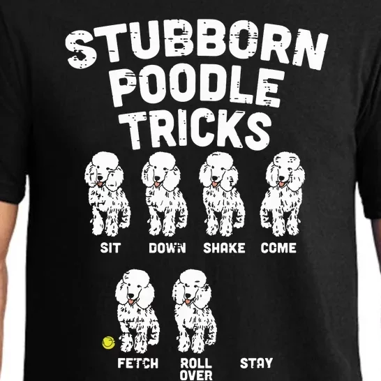 Stubborn Poodle Tricks Funny Dog Lover Owner Trainer Gift Pajama Set