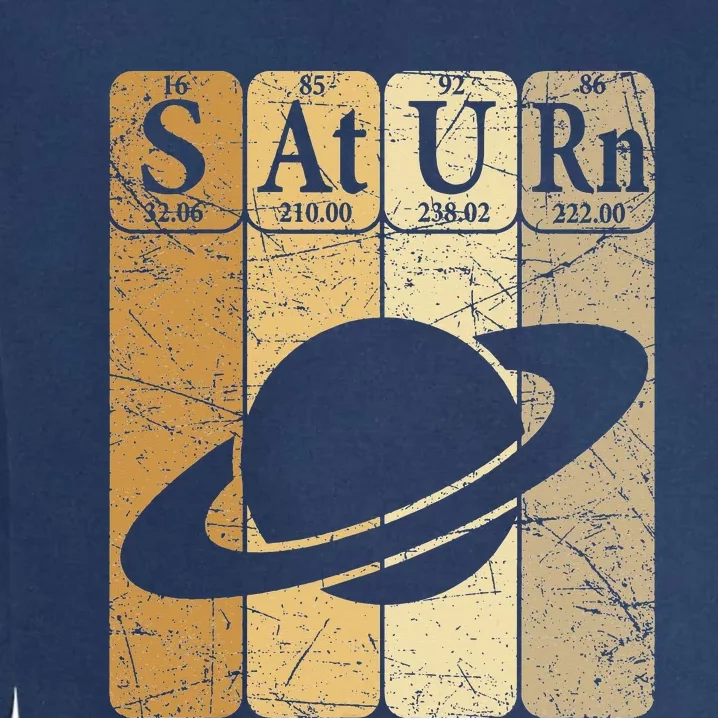 Saturn Periodic Table Elements Saturn Planet Space Nerd Garment-Dyed Sweatshirt