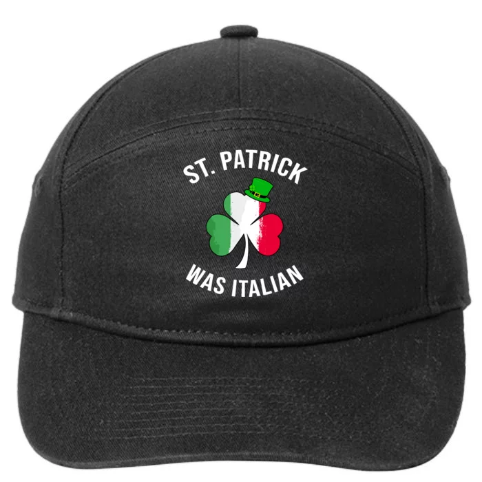 St Patrick Was Italian | St Patricks Day 7-Panel Snapback Hat