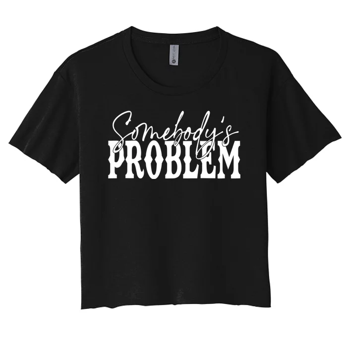 Somebodys Problem Western Country Cowboy Morgan Fan Women's Crop Top Tee