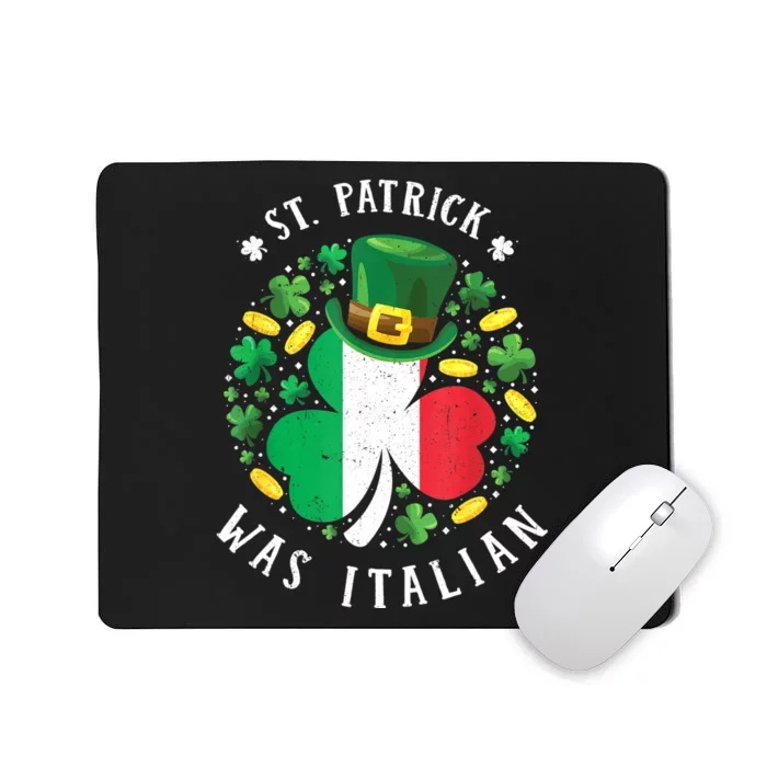 St Patrick Was Italian St. Patrick's Day Shamrock Mousepad