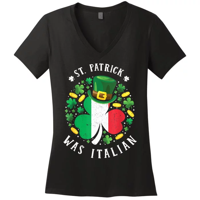 St Patrick Was Italian St. Patrick's Day Shamrock Women's V-Neck T-Shirt