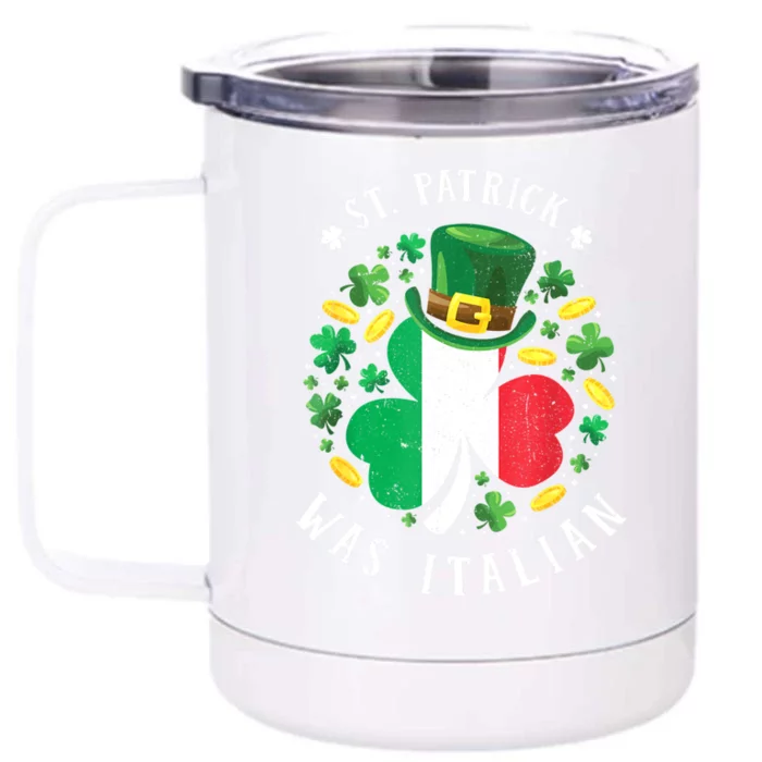 St Patrick Was Italian St. Patrick's Day Shamrock Front & Back 12oz Stainless Steel Tumbler Cup