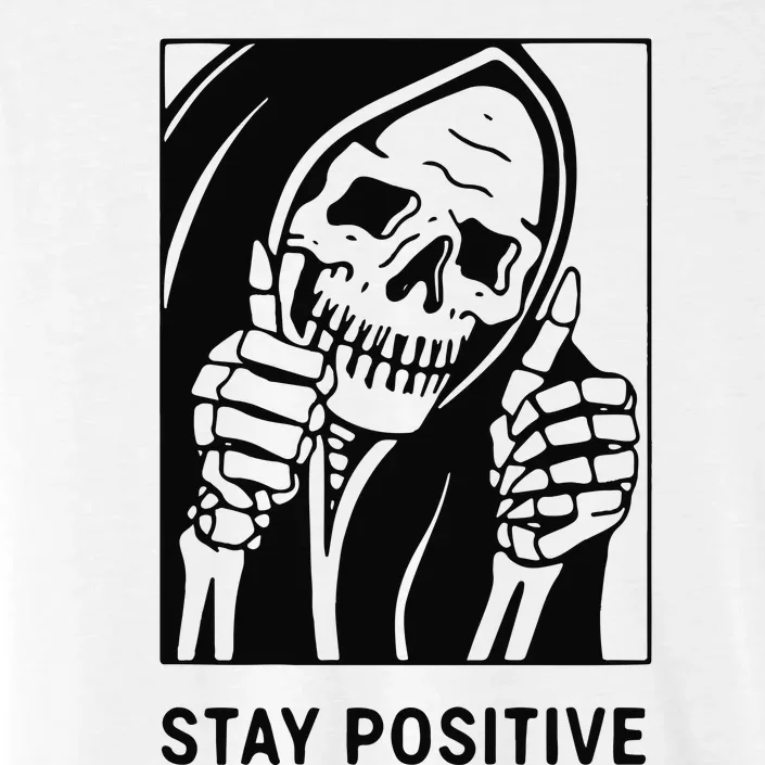 Stay Positive With Skeleton Motivational Mental Health ChromaSoft Performance T-Shirt