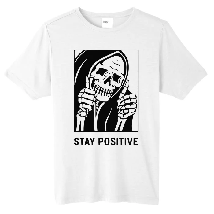 Stay Positive With Skeleton Motivational Mental Health ChromaSoft Performance T-Shirt