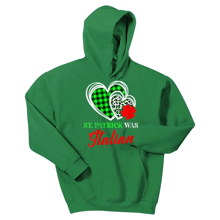 St Patrick Was Italian St Patrick's Day Funny Kids Hoodie