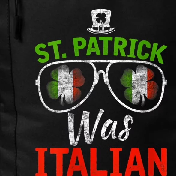 St Patrick Was Italian St Patrick's Day Funny Daily Commute Backpack