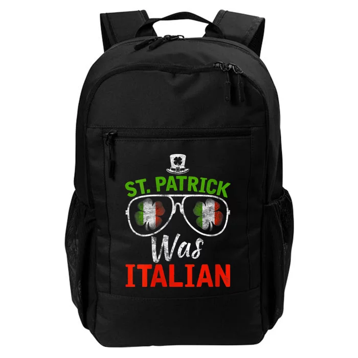 St Patrick Was Italian St Patrick's Day Funny Daily Commute Backpack