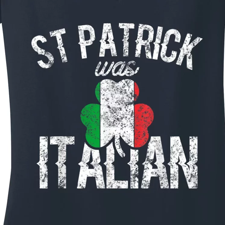 St Patrick Was Italian St Patrick's Day Funny Women's V-Neck T-Shirt