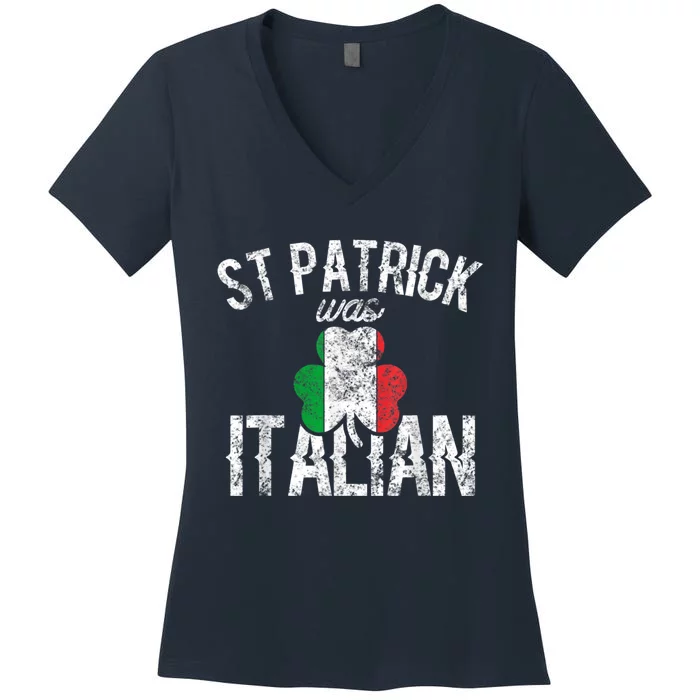 St Patrick Was Italian St Patrick's Day Funny Women's V-Neck T-Shirt