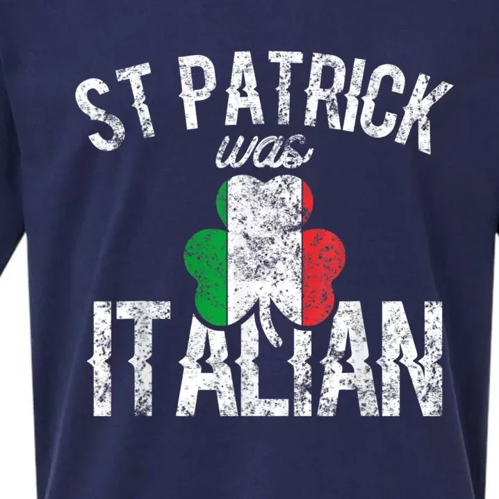 St Patrick Was Italian St Patrick's Day Funny Sueded Cloud Jersey T-Shirt