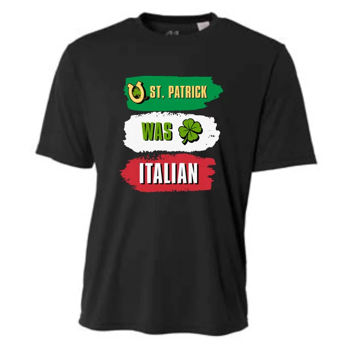 St. Patrick Was Italian St. Patrick's Day Funny Gift Cooling Performance Crew T-Shirt