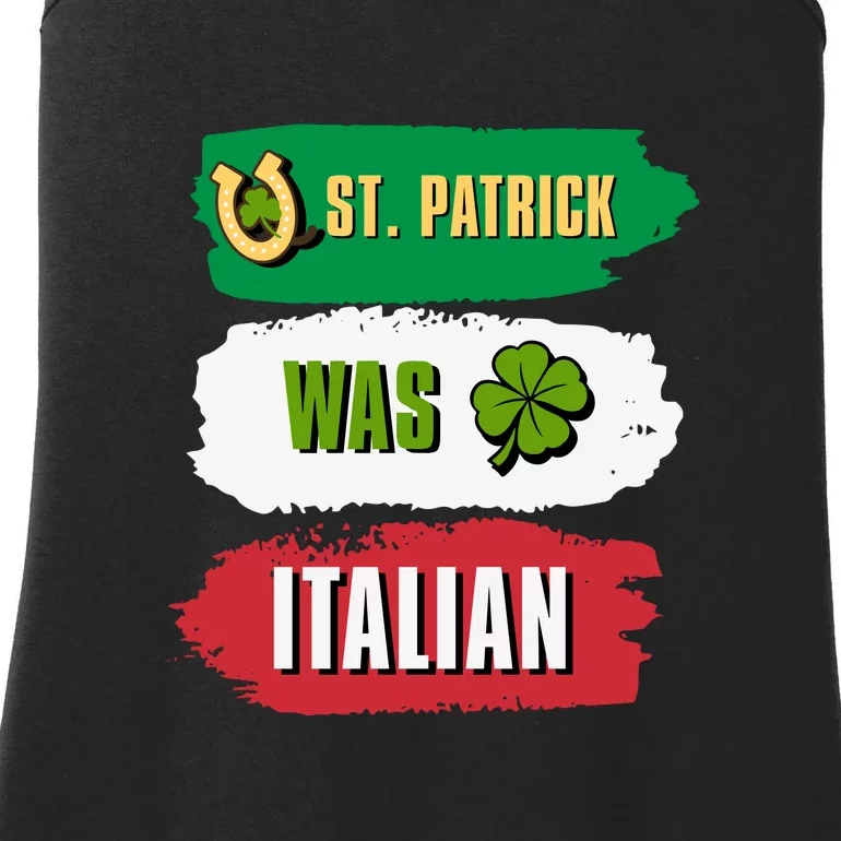 St. Patrick Was Italian St. Patrick's Day Funny Gift Ladies Essential Tank