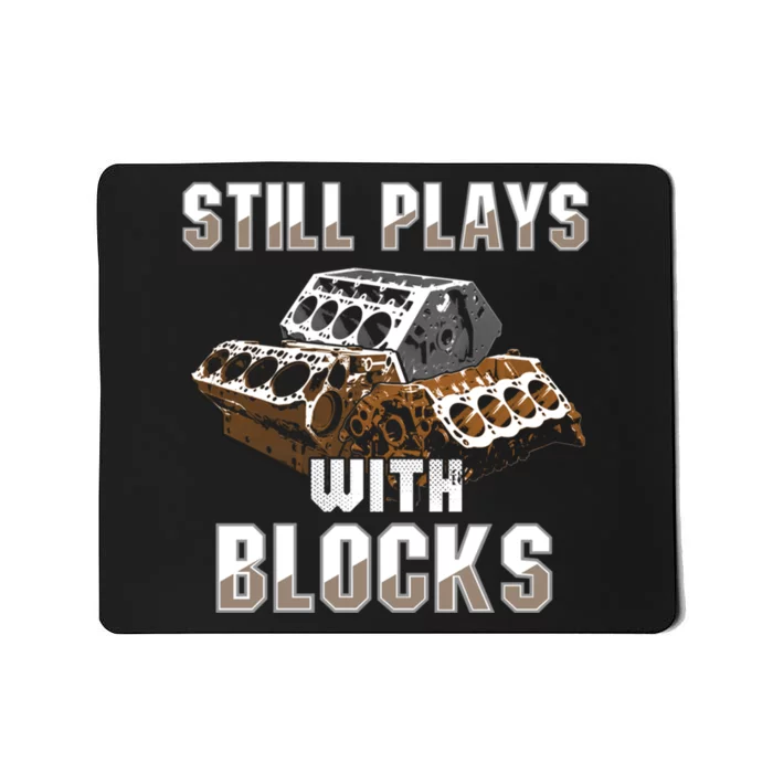 Still Plays With Blocks Gift Auto Drag Racing Car Gift Mousepad