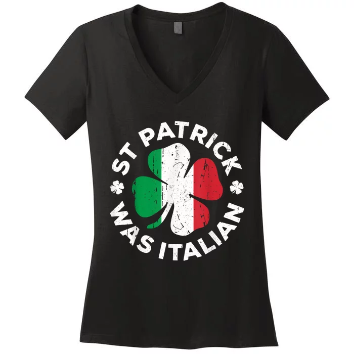 St Patrick Was Italian Shamrock Italy Flag Women's V-Neck T-Shirt