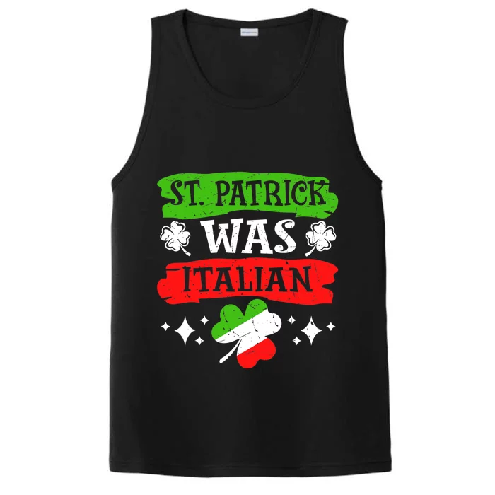 St. Patrick Was Italian St. Patrick's Day Funny Gift Performance Tank