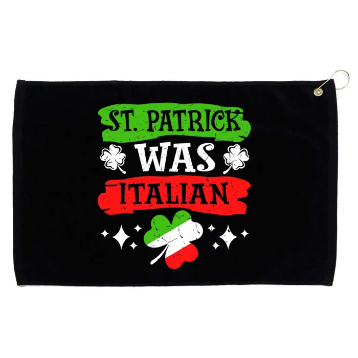 St. Patrick Was Italian St. Patrick's Day Funny Gift Grommeted Golf Towel