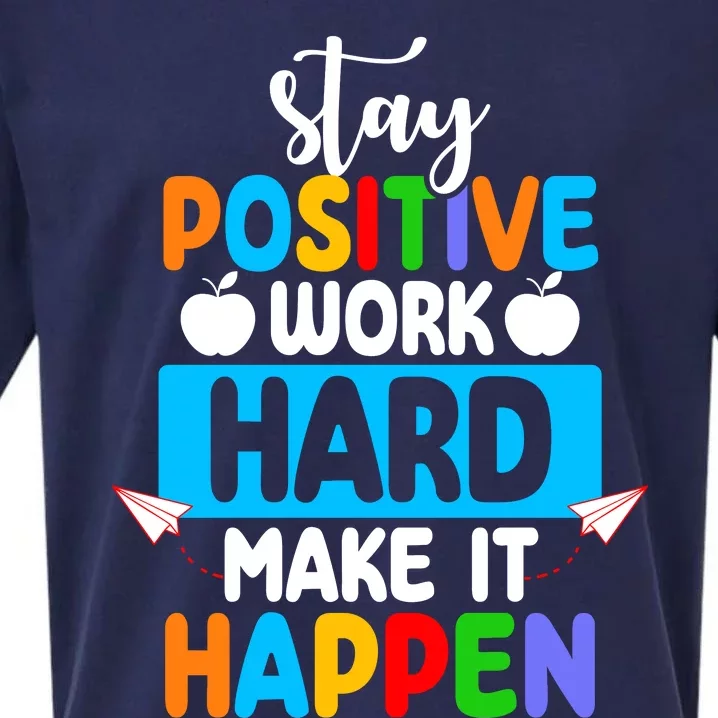 Stay Positive Work Hard Make It Happen Sueded Cloud Jersey T-Shirt