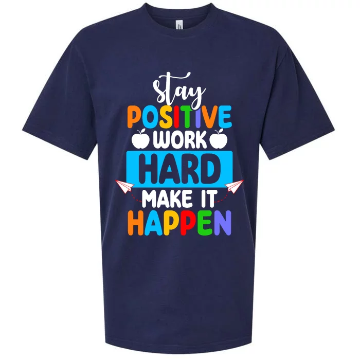 Stay Positive Work Hard Make It Happen Sueded Cloud Jersey T-Shirt