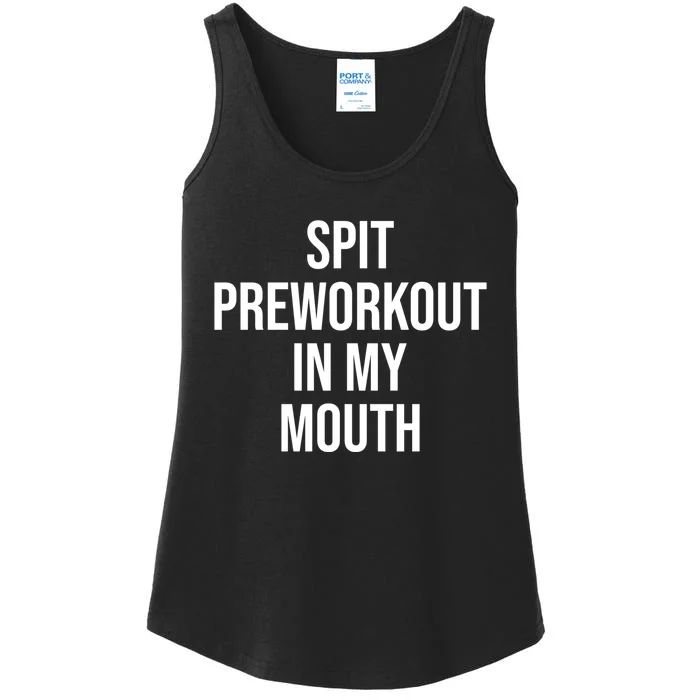 Spit Pre Workout In My Mouth Spit Preworkout In My Mouth Ladies Essential Tank