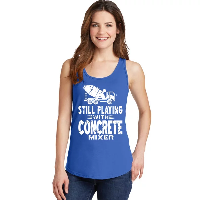 Still Playing With Concrete Mixer Vintage Mason Present Great Gift Ladies Essential Tank