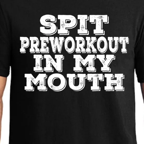 Spit Pre Workout In My Mouth Spit Preworkout In My Mouth Pajama Set