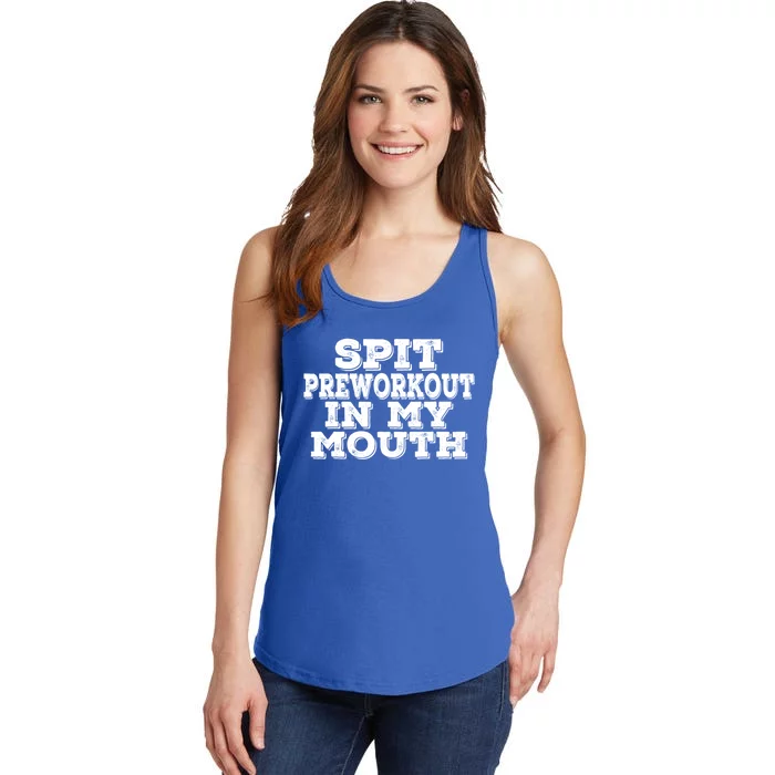 Spit Pre Workout In My Mouth Spit Preworkout In My Mouth Ladies Essential Tank