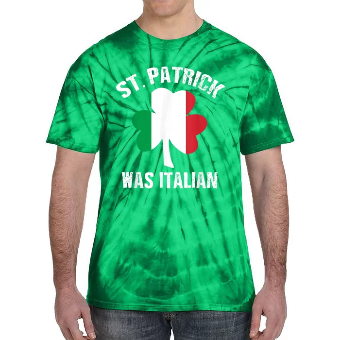 St Patrick Was Italian Tie-Dye T-Shirt