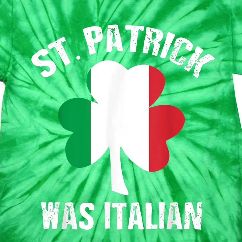 St Patrick Was Italian Tie-Dye T-Shirt