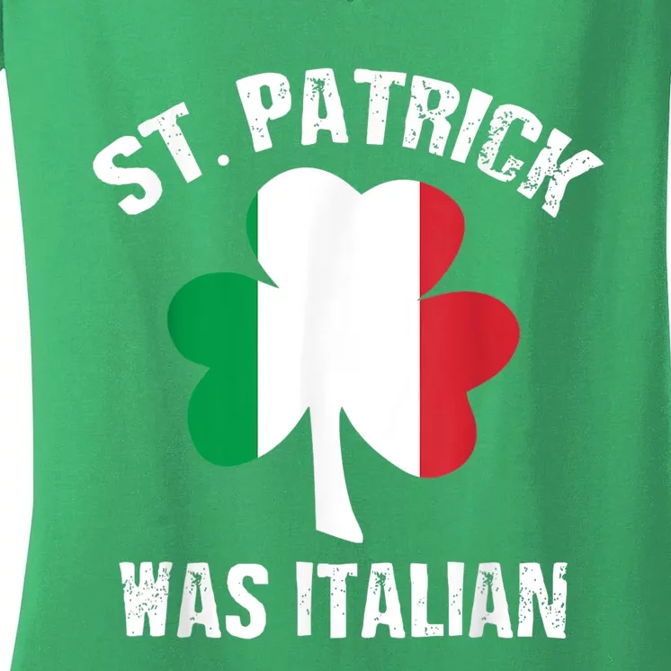 St Patrick Was Italian Women's V-Neck T-Shirt