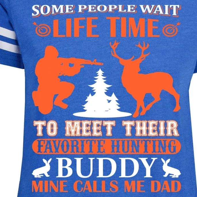 Some People Wait Life Time To Meet Their Favorite Hunting Buddy Mine Calls Me Da Enza Ladies Jersey Football T-Shirt