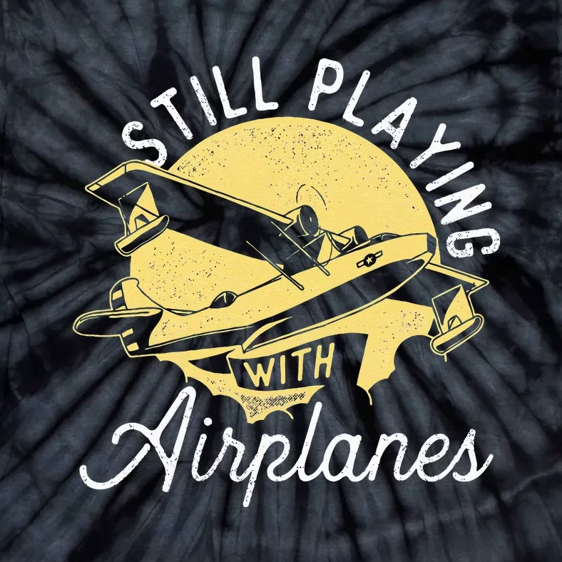 Still Playing With Airplanes RC Plane Pilot Remote Control Tie-Dye T-Shirt