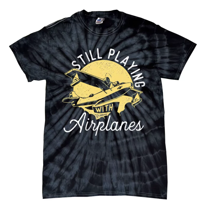 Still Playing With Airplanes RC Plane Pilot Remote Control Tie-Dye T-Shirt