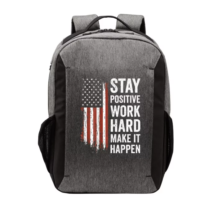 Stay Positive Work Hard Make It Happen Motivation Vector Backpack