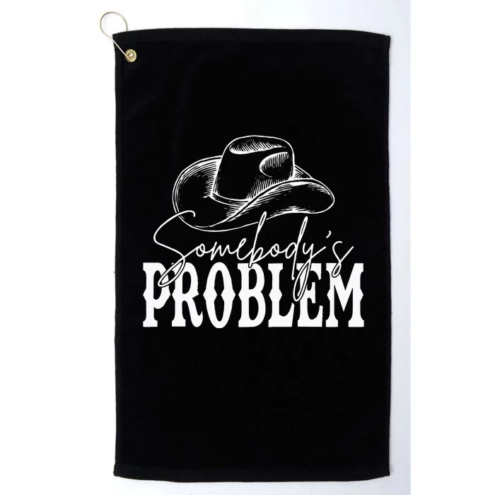 Somebodys Problem Western Country Cowboy Morgan Fan Platinum Collection Golf Towel