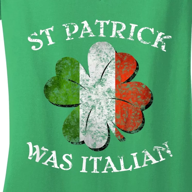 St Patrick Was Italian St Patrick's Day Women's V-Neck T-Shirt