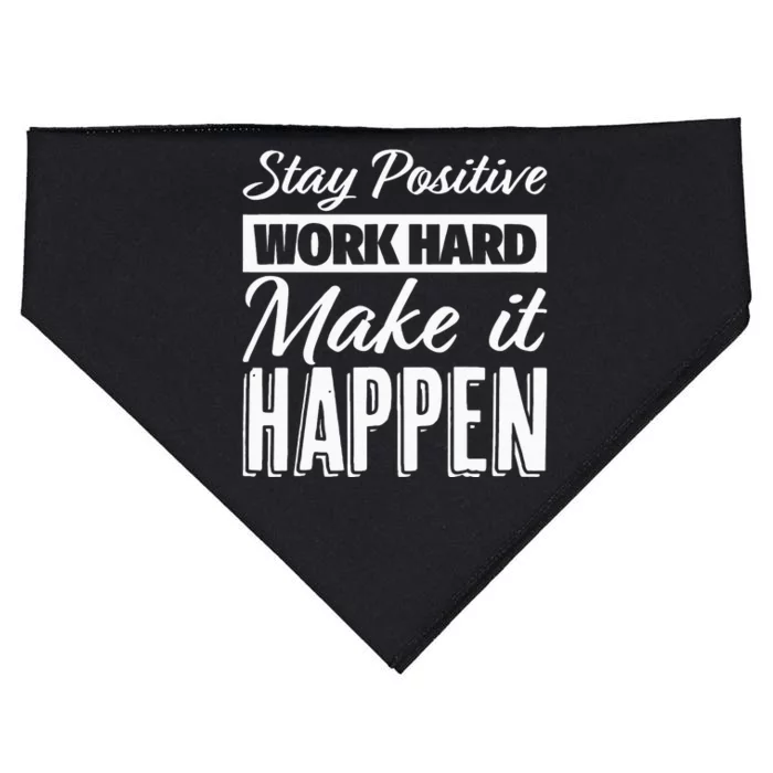 Stay Positive Work Hard Make It Happen Motivational USA-Made Doggie Bandana