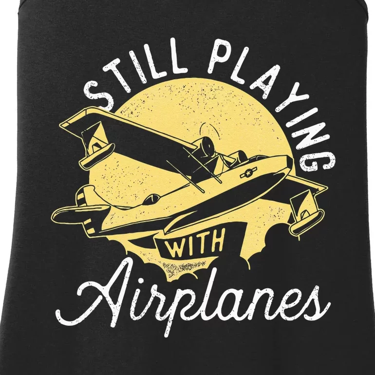 Still Playing With Airplanes RC Plane Pilot Remote Control Ladies Essential Tank