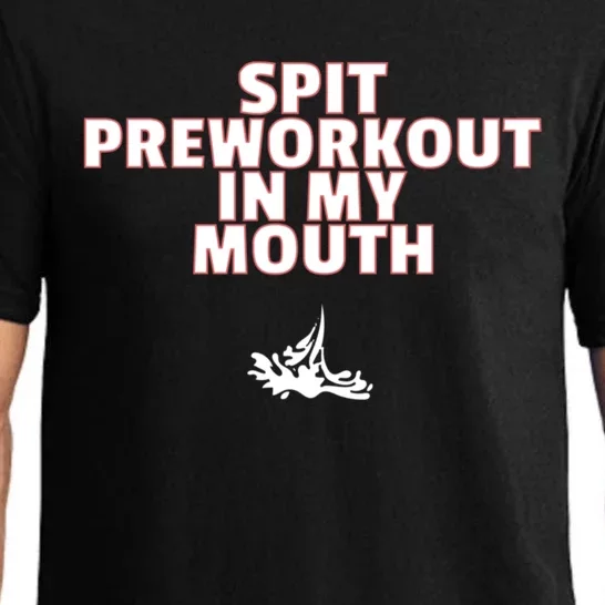 Spit Pre Workout In My Mouth Spit Preworkout In My Mouth Pajama Set