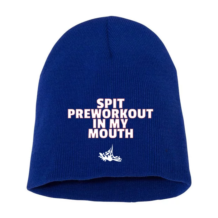 Spit Pre Workout In My Mouth Spit Preworkout In My Mouth Short Acrylic Beanie