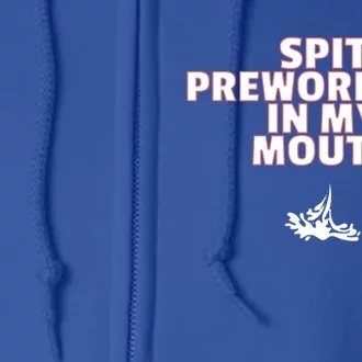 Spit Pre Workout In My Mouth Spit Preworkout In My Mouth Full Zip Hoodie