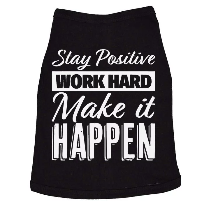 Stay Positive Work Hard Make It Happen Motivational Doggie Tank