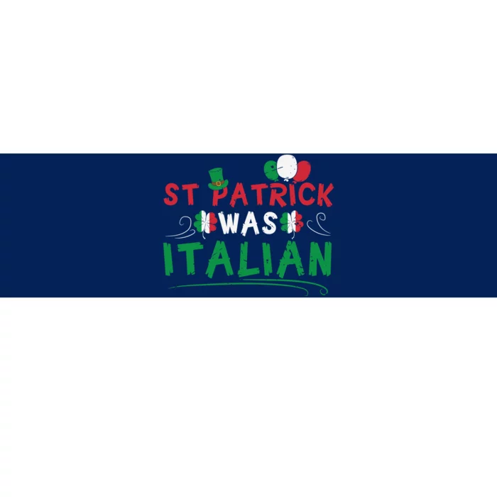 St Patrick Was Italian Funny St Patricks Day Bumper Sticker